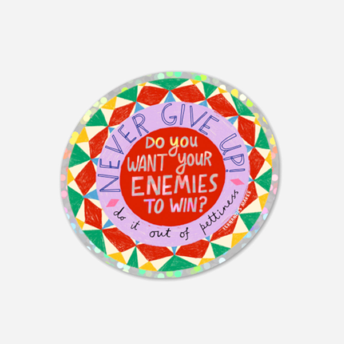 Do You Want Your Enemies To Win? Glitter Vinyl Sticker