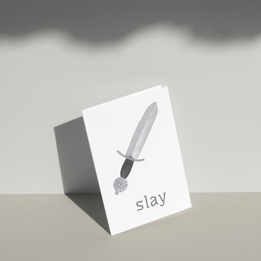 Slay Greeting Card