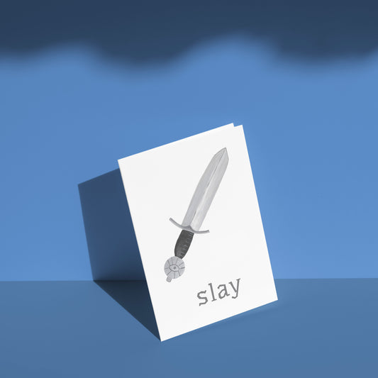 Slay Greeting Card
