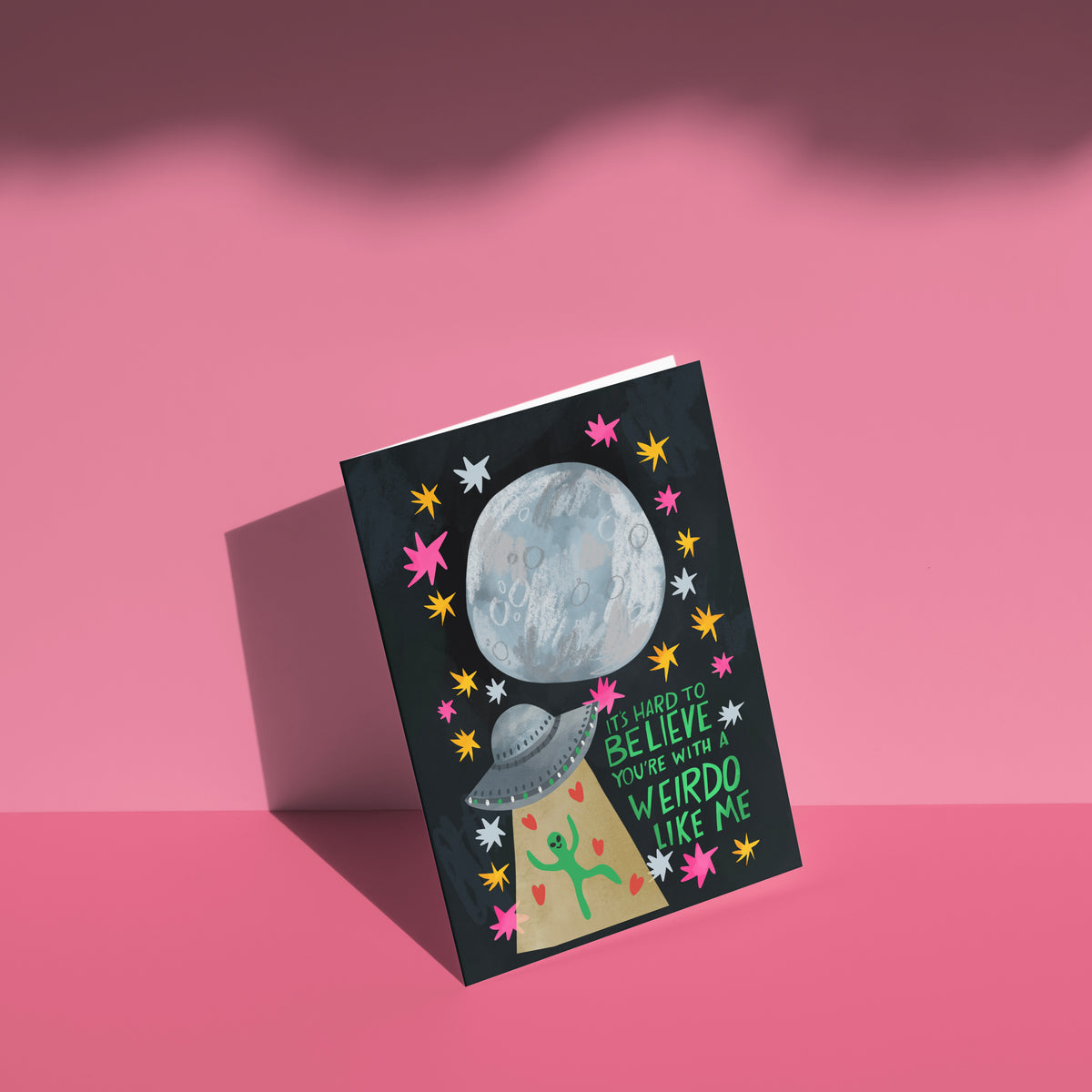It's Hard To Believe - Fun Alien Greeting Card