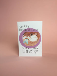 Sorry For What I said When I Was Hangry - Funny Animal Greetings Card - Apology Card, Sorry, Humour, Beaver, Otter, Blank Inside, Nature - Fernandes Makes