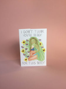Beyonce Inspired Greetings Card - I Don't Think You're Ready For This Belly - Funny Pregnancy Card, Celebrity Illustration, Pun, Best Friend - Fernandes Makes