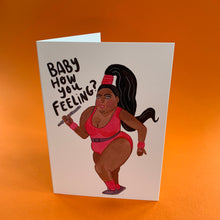 LIZZO inspired, Baby how you feeling?  -  A6 greetings card by Fernandes Makes - Fernandes Makes