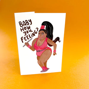 LIZZO inspired, Baby how you feeling?  -  A6 greetings card by Fernandes Makes - Fernandes Makes