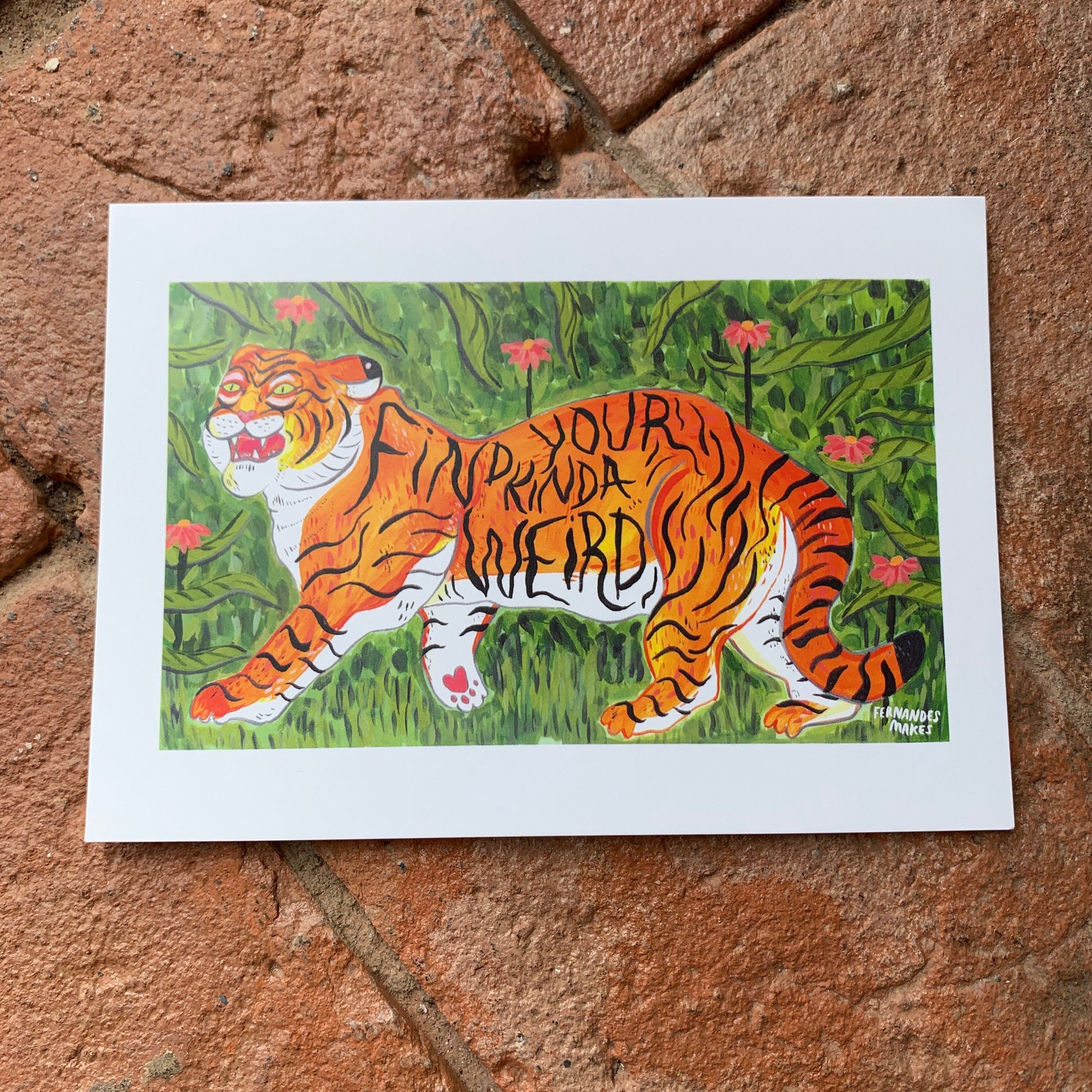 Tiger postcard - Find your weird - Postcard, Animal illustration, mini print, tiger painting print, Jungle cat - Fernandes Makes