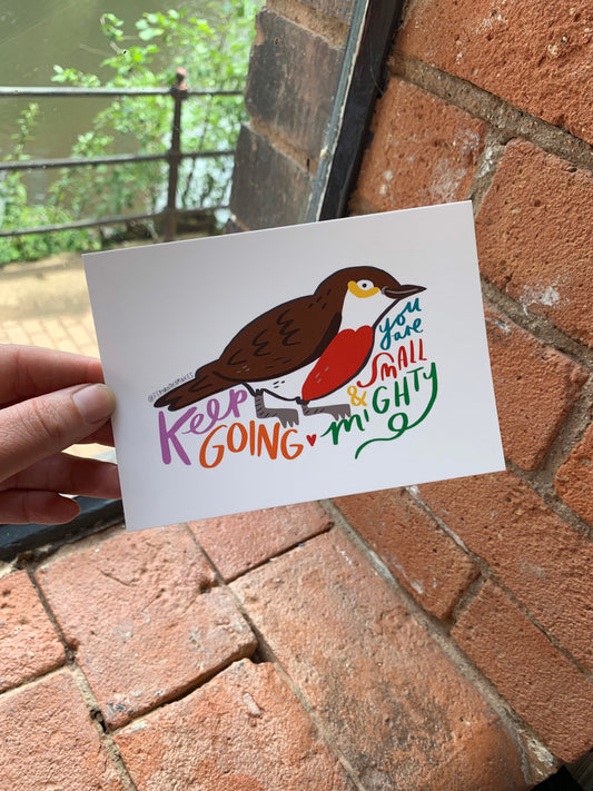 Keep going you are small and mighty motivation Robin, wild bird illustration - A6 postcard, Mini art print - Fernandes Makes