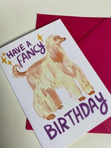 Have a Fancy Birthday afghan hound Dog A6 Greeting card -  animal illustration Birthday Card - Fernandes Makes