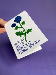 Look at all the incredible things you do! - Motivational Poppy flower A6 Greeting card - illustration - Fernandes Makes